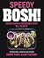 Speedy BOSH!: Quick. Easy. All Plants. – 100+ Vegan Recipes Including One-Pot Meals, Pasta, and Comfort Food from the Million-Selling Duo