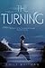 The Turning: An Award-Winning Celtic Fantasy About a Selkie Boy's Journey Between Sea and Land for Children (Ages 8-12)