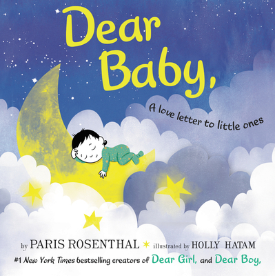 Dear Baby,: A Love Letter to Little Ones―A Lovingly Illustrated Book for Baby Showers and Birthdays (Hardcover)