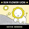 Sun Flower Lion by Kevin Henkes