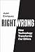 Right/Wrong by Juan Enríquez Right/Wrong by Juan Enríquez