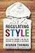 Regulating Style: Intellectual Property Law and the Business of Fashion in Guatemala