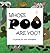 Whose POO are you? A guide for tiny zoologists. by Clio Gates Foale