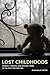 Lost Childhoods: Poverty, Trauma, and Violent Crime in the Post-Welfare Era