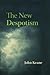 The New Despotism by John Keane