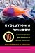 Evolution's Rainbow: Diversity, Gender, and Sexuality in Nature and People