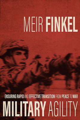 Military Agility: Ensuring Rapid and Effective Transition from Peace to War (ebook)