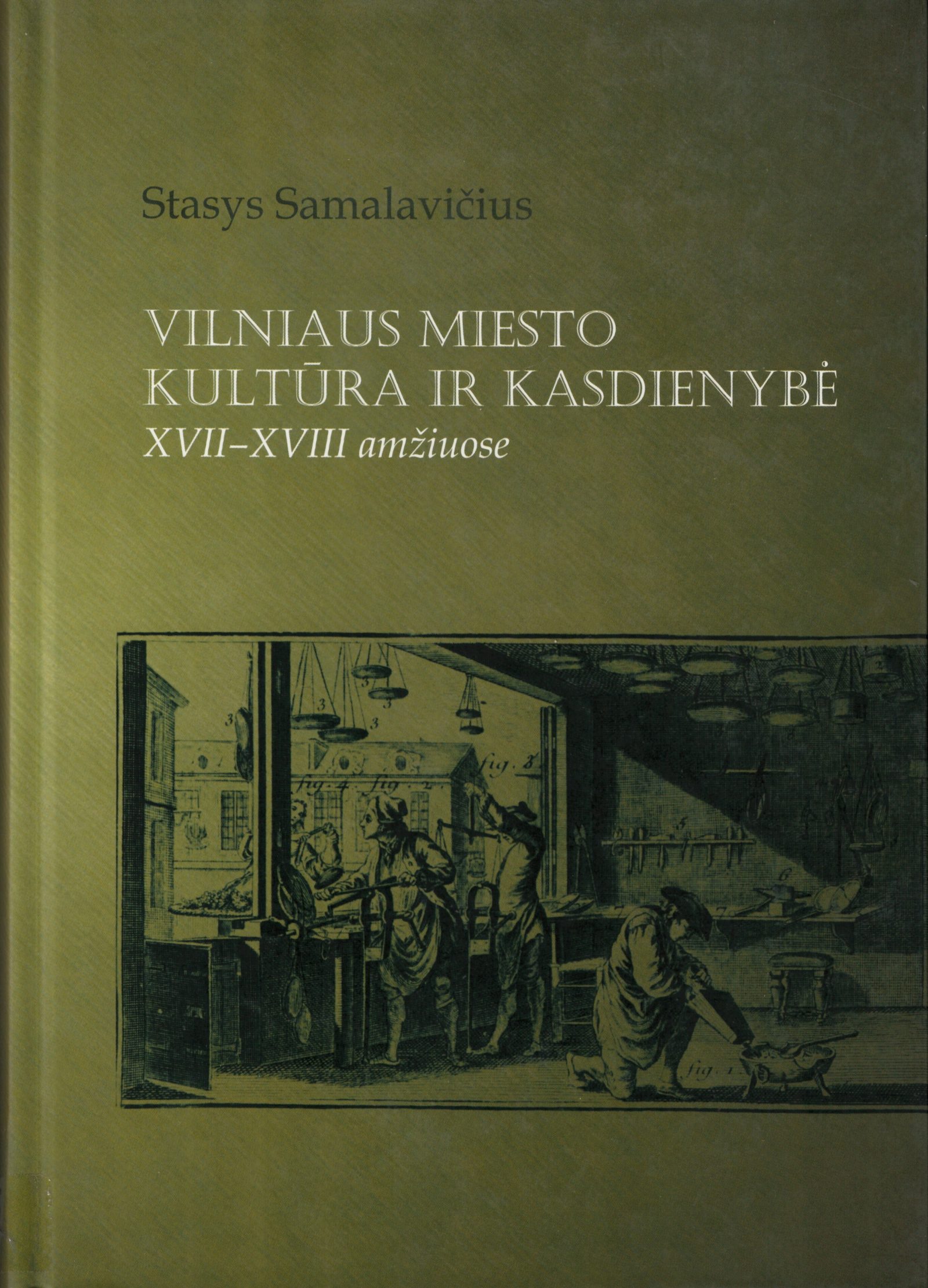 Vilniaus miesto kultūra ir kasdienybė XVII-XVIII amžiuose