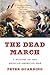 The Dead March: A History of the Mexican-American War