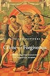 Crime and Forgiveness: Christianizing Execution in Medieval Europe