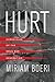 Hurt: Chronicles of the Drug War Generation