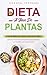 Dieta a Base de Plantas: El...