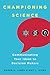 Championing Science: Commun...