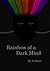 Rainbow of a Dark Mind by Al Baker