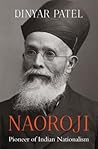 Naoroji: Pioneer ...