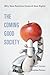 The Coming Good Society by William F. Schulz