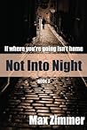 Not Into Night