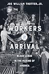 Workers on Arrival: Black Labor in the Making of America
