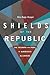 Shields of the Republic by Mira Rapp-Hooper