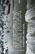 Katrina: A History, 1915-2015