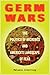 Germ Wars: The Politics of Microbes and America's Landscape of Fear (Critical Environments: Nature, Science, and Politics)