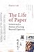 The Life of Paper: Letters and a Poetics of Living Beyond Captivity (American Crossroads Book 46)