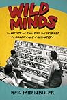 Wild Minds: The Artists and Rivalries That Inspired the Golden Age of Animation Wild Minds: The Artists and Rivalries That Inspired the Golden Age of Animation