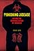 Punishing Disease: HIV and the Criminalization of Sickness