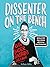 Dissenter on the Bench: Ruth Bader Ginsburg's Life and Work
