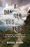 A Dangerous Yes: ...