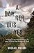 A Dangerous Yes by Michael Medori