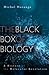 The Black Box of Biology by Michel Morange