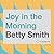 Joy in the Morning by Betty  Smith