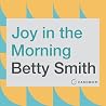 Joy in the Mornin...