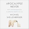 Apocalypse Never:...