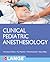 Clinical Pediatric Anesthesiology (Lange)