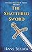The Shattered Sword: The Ha...