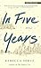 In Five Years (Thorndike Press Large Print Basic)