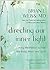 Directing Our Inner Light: Using Meditation to Heal the Body, Mind, and Spirit