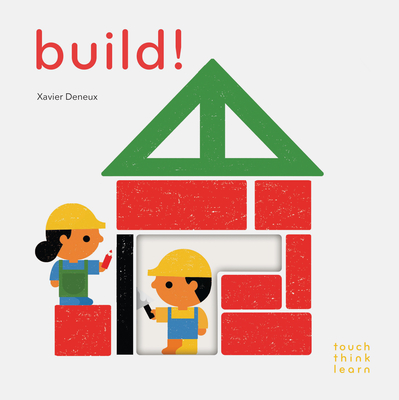 TouchThinkLearn: Build! (Board Book)