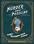 Murder Most Puzzling: Twenty Mysterious Cases to Solve (Murder Mystery Game, Adult Board Games, Mystery Games for Adults)
