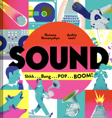 Sound: Shhh...Bang...POP...BOOM! (Hardcover)