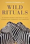 Wild Rituals: 10 ...