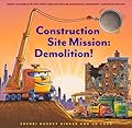Construction Site Mission: Demolition!
