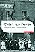 C'était leur France: En Algérie, avant l'indépendance