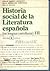 Historia social de la literatura española III