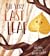 The Very Last Leaf