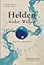 Helden wider Willen - Ankunft in Aenderland
