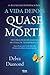 A Vida Depois da Quase Morte by Debra  Diamond