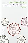 Mission Pflaumenbaum by Jens Wonneberger